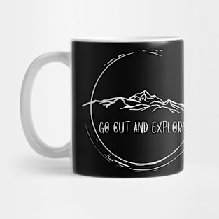 Go out and explore Mug
